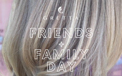 FRIENDS & FAMILY DAY AT GRETTACOLE SALON – APRIL 28